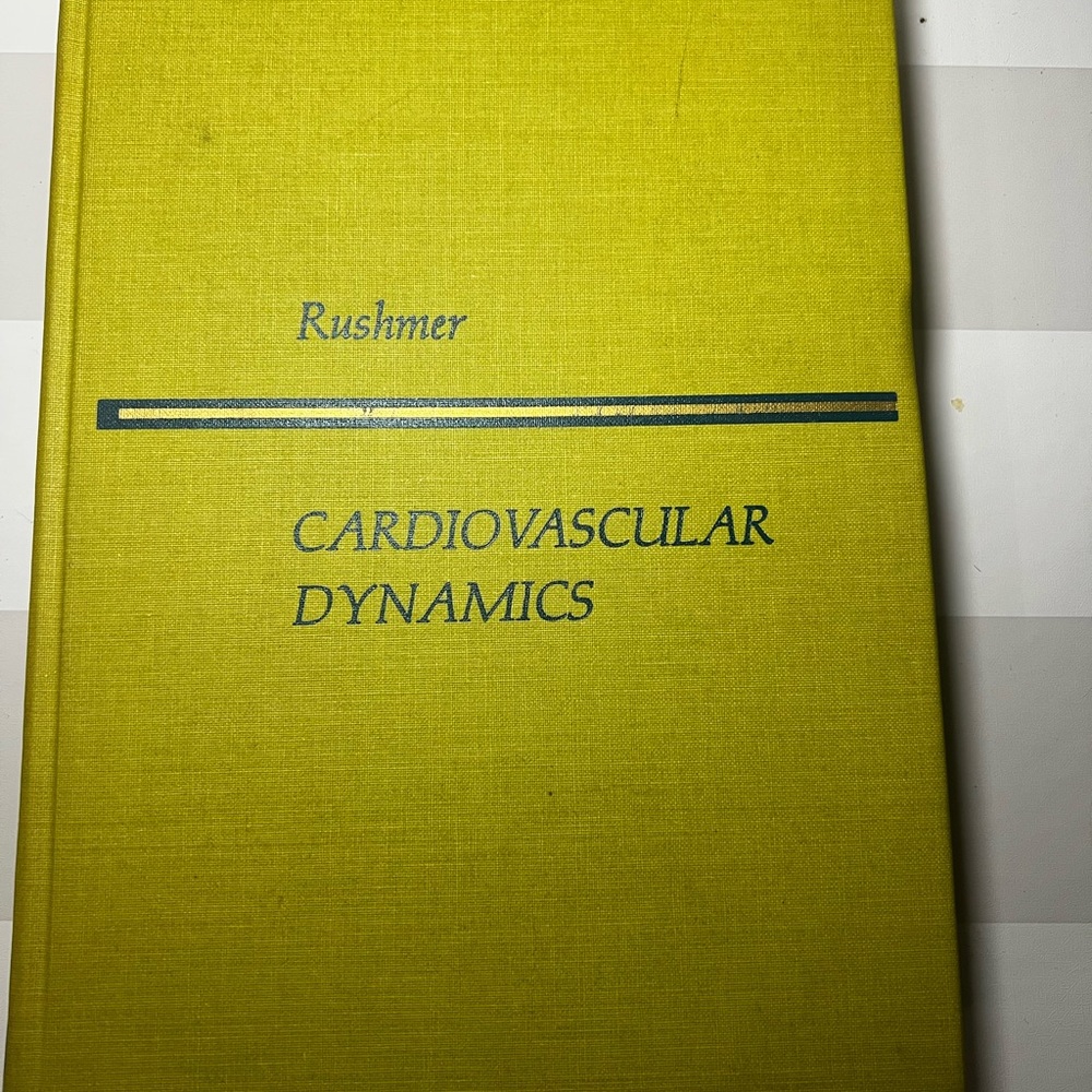CARDIOVASCULAR DYNAMICS BY ROBERT F. RUSHMER [HARDCOVER , 3RD EDITION , 1970]